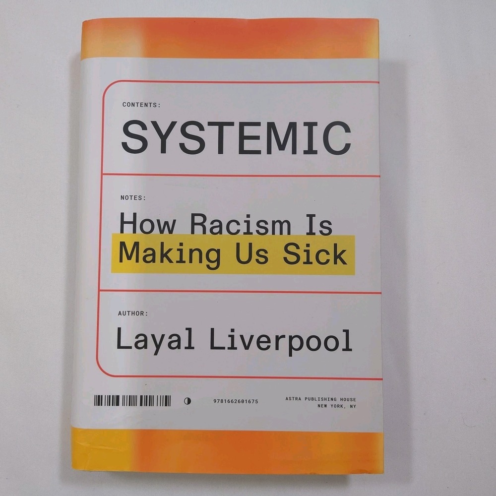 Systemic How Racism Is Making Us Sick Layal Liverpool Hardcover 2024 Book